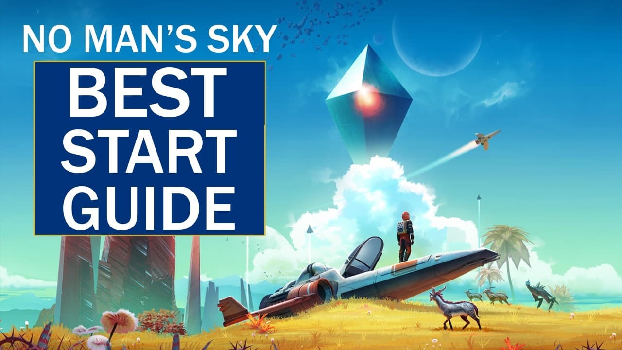 No Mans Sky Best Start Guide 2026 Beginner Guide