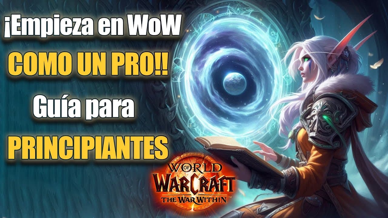 Guía COMPLETA para Principiantes en WoW Retail 2025