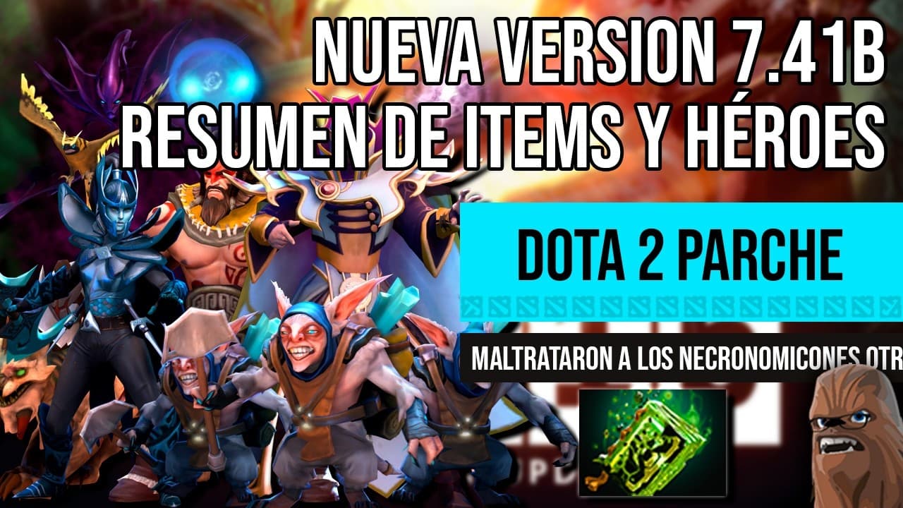DOTA 2 PARCHE 7.41B RESUMEN DE ITEMS Y HÉROES META NERFS Y BUFFS